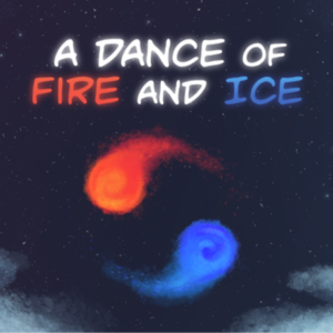 A Dance Of Fire And Ice